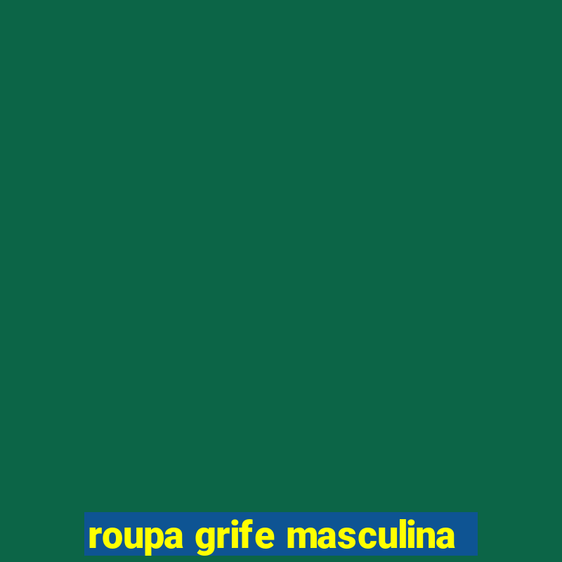 roupa grife masculina